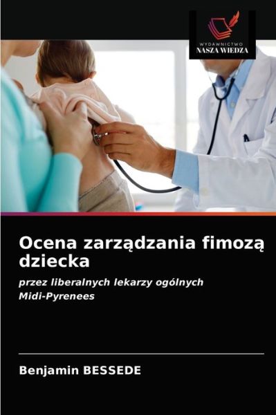 Cover for Benjamin Bessede · Ocena zarz?dzania fimoz? dziecka (Paperback Book) (2020)