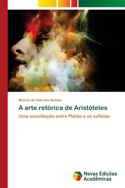 Cover for Moises Do Vale Dos Santos · A arte retorica de Aristoteles (Paperback Book) (2021)