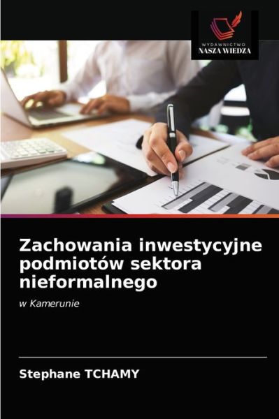 Cover for Stephane Tchamy · Zachowania inwestycyjne podmiotow sektora nieformalnego (Paperback Book) (2021)