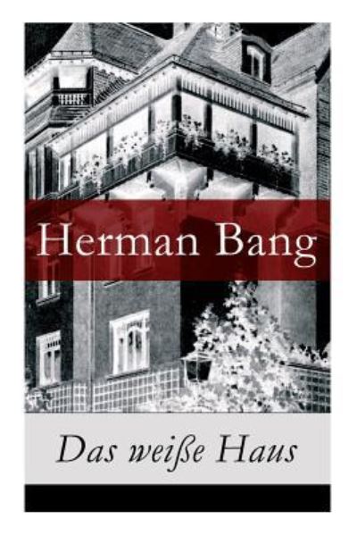 Cover for Herman Bang · Das weisse Haus (Paperback Bog) (2018)