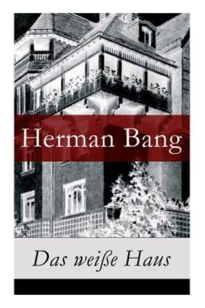 Cover for Herman Bang · Das weisse Haus (Paperback Book) (2018)