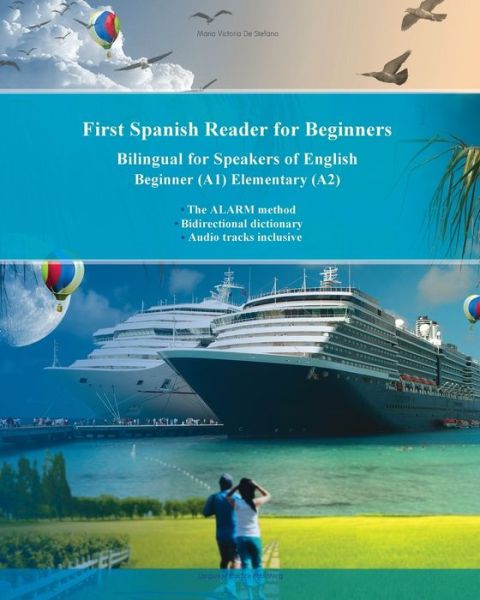 Cover for Maria Victoria de Stefano · First Spanish Reader for Beginners: Bilingual for Speakers of English Beginner (A1) Elementary (A2) - Graded Spanish Readers (Pocketbok) (2018)