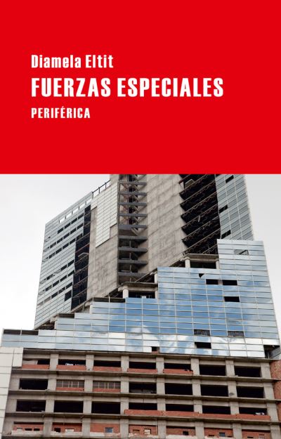 Cover for Diamela Eltit · Fuerzas Especiales (Paperback Book) (2015)