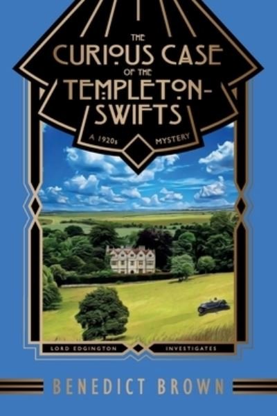 Cover for Benedict Brown · The Curious Case of the Templeton-Swifts: A 1920s Mystery - Lord Edgington Investigates... (Paperback Book) (2022)