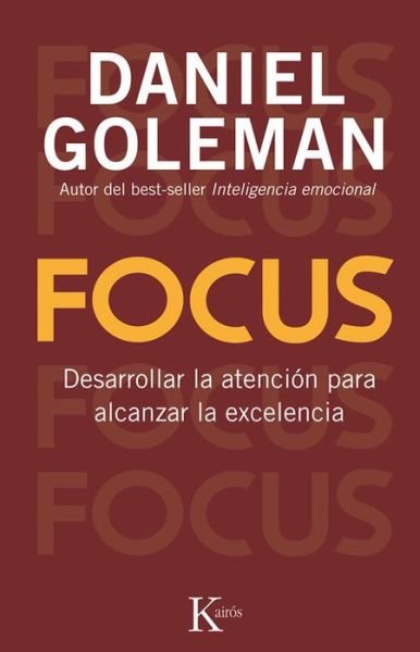 Cover for Daniel Goleman · Focus: Desarrollar La Atención Para Alcanzar La Excelencia (Pocketbok) [Spanish edition] (2015)