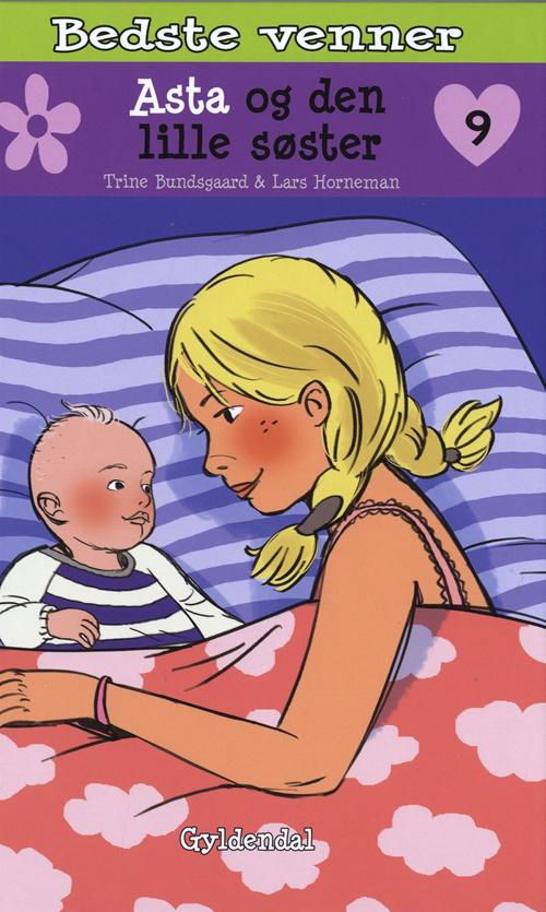 Bedste venner: Bedste venner 9 - Asta og den lille søster - Trine Bundsgaard - Boeken - Gyldendal - 9788702158052 - 10 december 2014