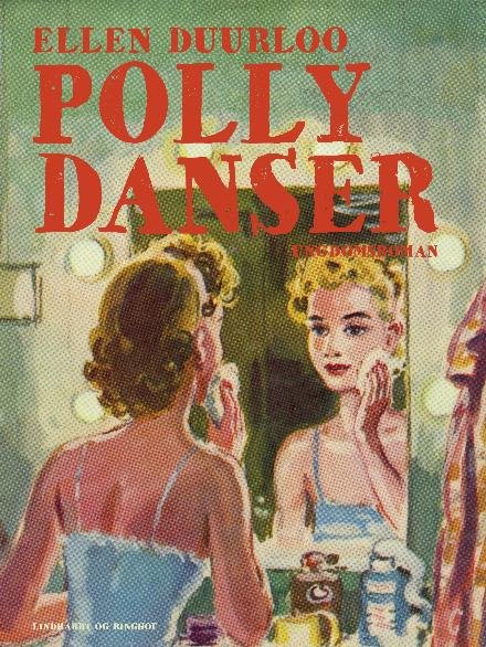Cover for Ellen Duurloo · Polly danser (Sewn Spine Book) [2. wydanie] (2017)