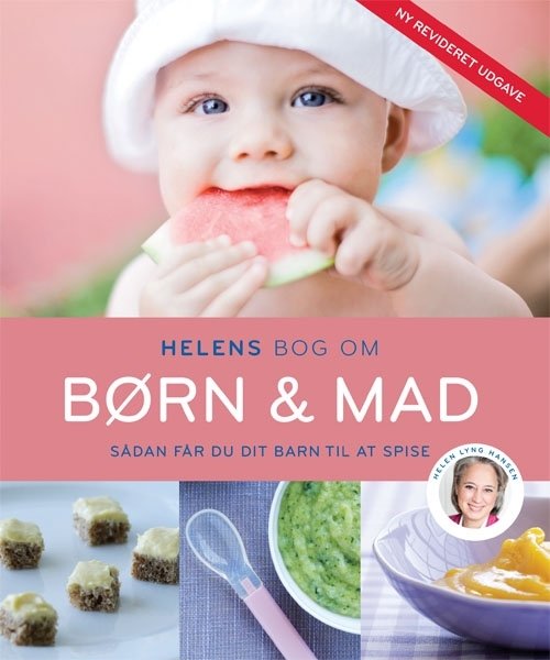 Cover for Helen Lyng Hansen · Helens bog om: Helens bog om børn og mad (Sewn Spine Book) [3th edição] (2018)