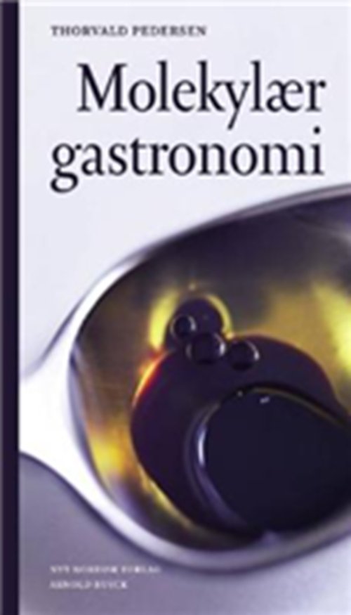 Cover for Thorvald Pedersen · Molekylær gastronomi (Heftet bok) [1. utgave] (2008)