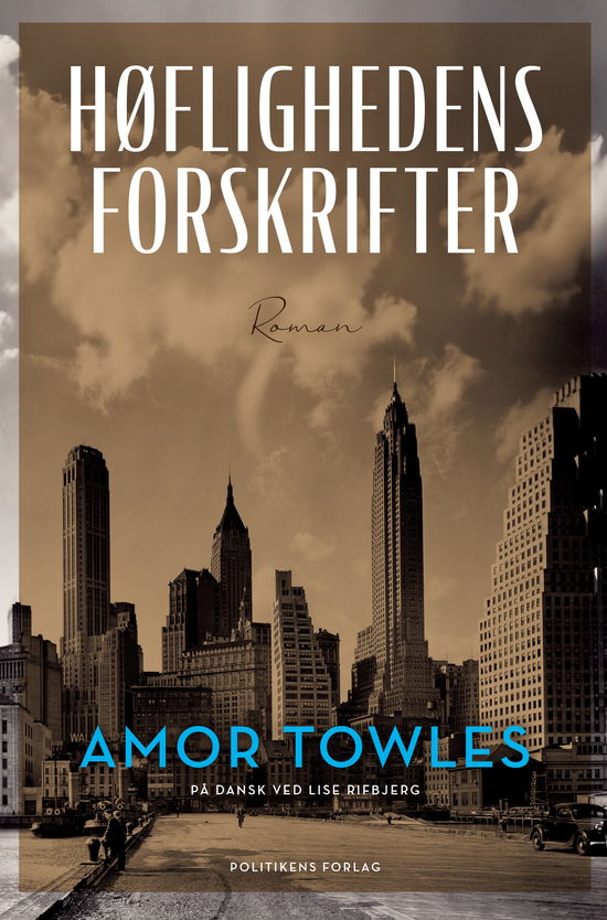 Cover for Amor Towles · Høflighedens forskrifter (Sewn Spine Book) [42. Painos] (2024)