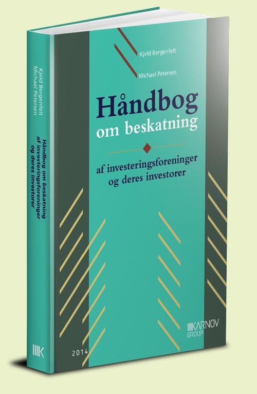 Cover for Kjeld Bergenfelt; Michael Petersen · Håndbog om beskatning af investeringsforeninger og deres investorer (Hardcover Book) [1st edition] [Hardback] (2014)
