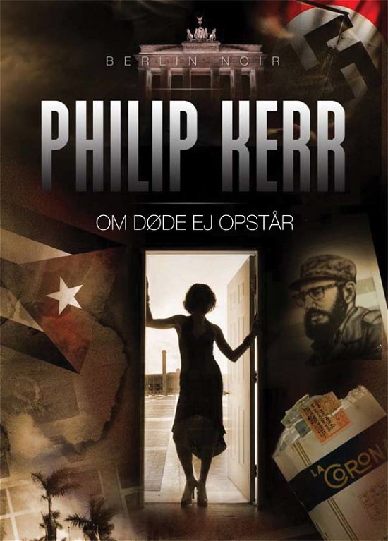 Cover for Philip Kerr · Berlin Noir: Om døde ej opstår (Heftet bok) [1. utgave] (2010)