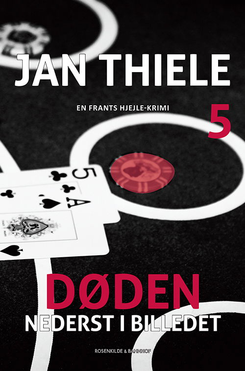 Cover for Jan Thiele · Frants Hjejle-krimi bind 5: Døden nederst i billedet (Hæftet bog) [2. udgave] (2014)