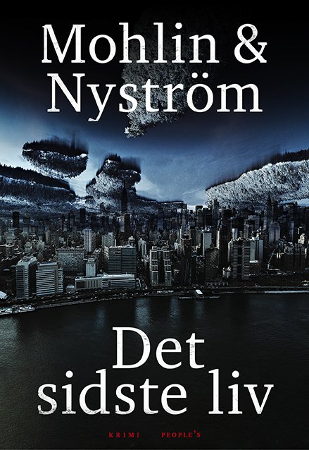 Cover for Peter Nyström Peter Mohlin · Det sidste liv (Bound Book) [1st edition] (2023)