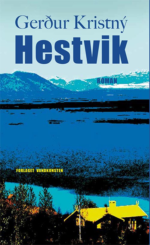 Hestvík - Gerður Kristný - Livros - Forlaget Vandkunsten - 9788776955052 - 19 de outubro de 2017