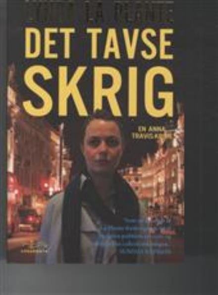Cover for Lynda La Plante · En Anna Travis-krimi: Det tavse skrig (Pocketbok) [1:a utgåva] [Paperback] (2012)