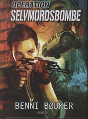 Cover for Benni Bødker · Operation: Operation: Selvmordsbombe (Hardcover Book) [1th edição] [Hardback] (2014)