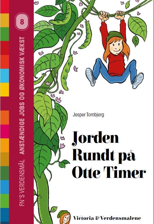 Cover for Jesper Tornbjerg · Victoria &amp; Verdensmålene: Jorden Rundt på Otte Timer (Book) [1.º edición] (2019)