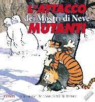 Cover for Bill Watterson · L' Attacco Dei Mostri Di Neve Mutanti. Calvin &amp; Hobbes (Buch)