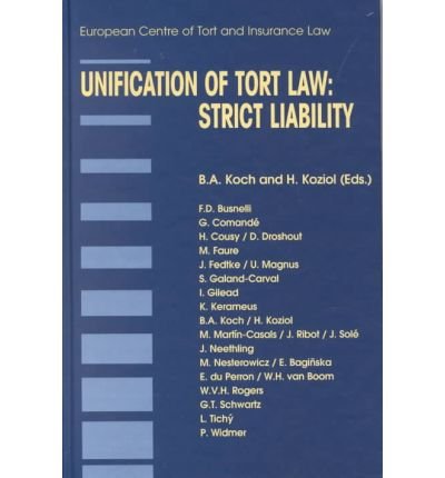 Bernhard A. Koch · Unification of Tort Law: Strict Liability: Strict Liability - Principles of European Tort Law Set (Hardcover Book) (2002)