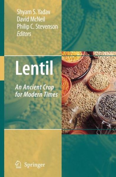 Cover for Shyam S Yadav · Lentil: an Ancient Crop for Modern Times (Paperback Book) [1st Ed. Softcover of Orig. Ed. 2007 edition] (2010)