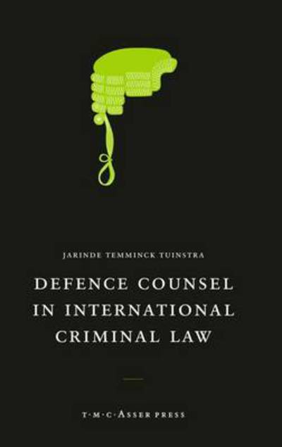 Cover for Jarinde Temminck Tuinstra · Defence Counsel in International Criminal Law (Hardcover Book) (2009)