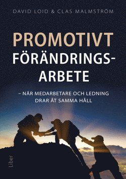 Cover for Clas Malmström · Promotivt förändringsarbete : när medarbetare och ledning drar åt samma håll (Bound Book) (2020)