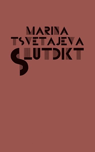 Cover for Marina Tsvetajeva · Slutdikt (Paperback Book) (2017)