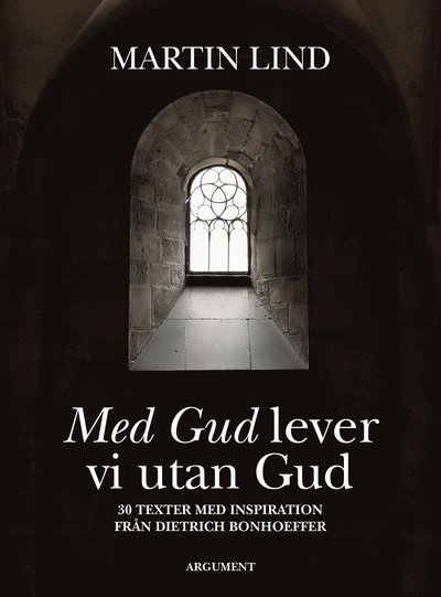 Cover for Martin Lind · Med Gud lever vi utan Gud (Indbundet Bog) (2017)