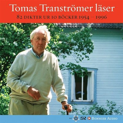 Cover for Tomas Tranströmer · Tomas Tranströmer läser : 82 dikter ur 10 böcker 1954 - 1996 (Hörbok (MP3)) (2008)