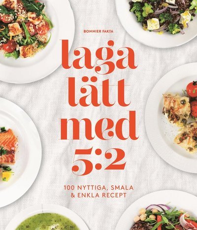 Cover for Tove Nilsson · Laga lätt med 5:2 : 100 nyttiga, smala &amp; enkla recept (Indbundet Bog) (2013)