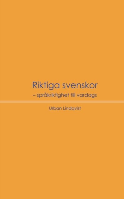 Cover for Urban Lindqvist · Riktiga Svenskor (Paperback Bog) (2015)