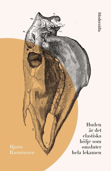 Cover for Bjørn Rasmussen · Huden är det elastiska hölje som omsluter hela lekamen (Book) (2017)