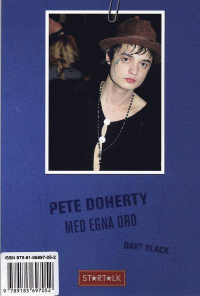 Pete Doherty : med egna ord - Dave Black - Livros - Reverb - 9789185697052 - 30 de outubro de 2007