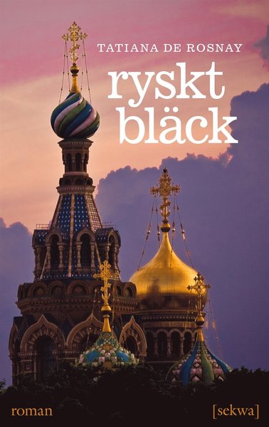 Cover for Tatiana de Rosnay · Ryskt bläck : roman (ePUB) (2014)