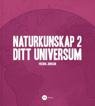 Cover for Fredrik Jonsson · Naturkunskap 2 - Ditt universum (Book) (2016)