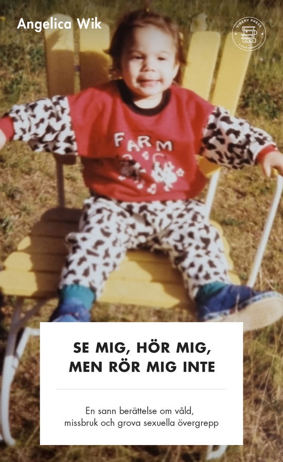 Cover for Angelica Wik · Se mig, hör mig, men rör mig inte (Paperback Book) (2023)