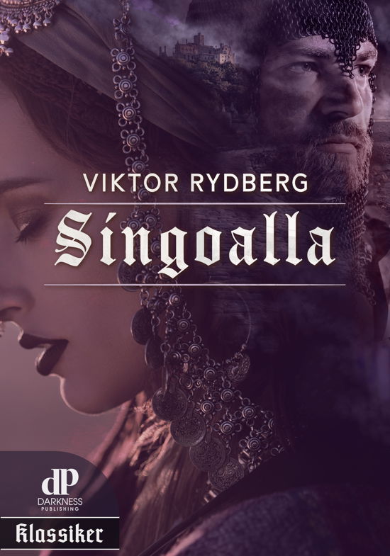 Singoalla - Viktor Rydberg - Książki - Darkness Publishing - 9789198848052 - 7 sierpnia 2023