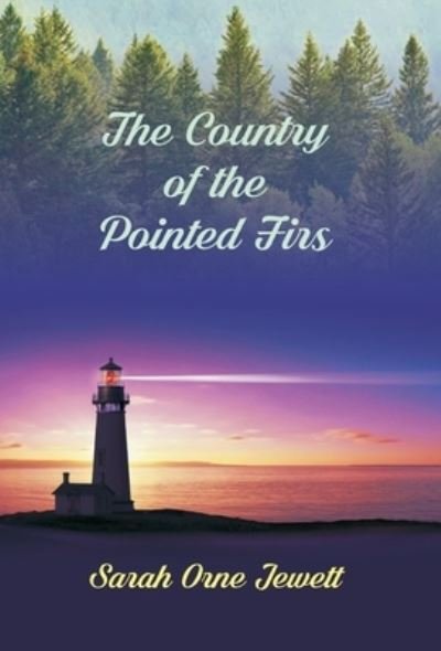 The Country Of The Pointed Firs - Sarah Orne Jewett - Książki - Gyan Books - 9789351285052 - 25 maja 2016