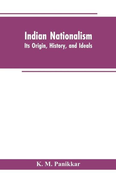 Cover for K M Panikkar · Indian Nationalism (Paperback Book) (2019)