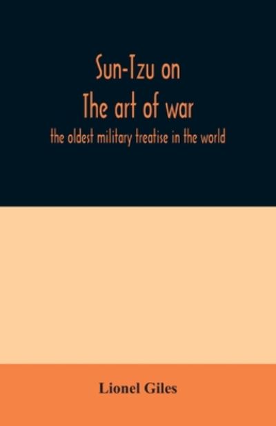 Sun-Tzu on The art of war - Lionel Giles - Books - Alpha Edition - 9789354031052 - June 25, 2020