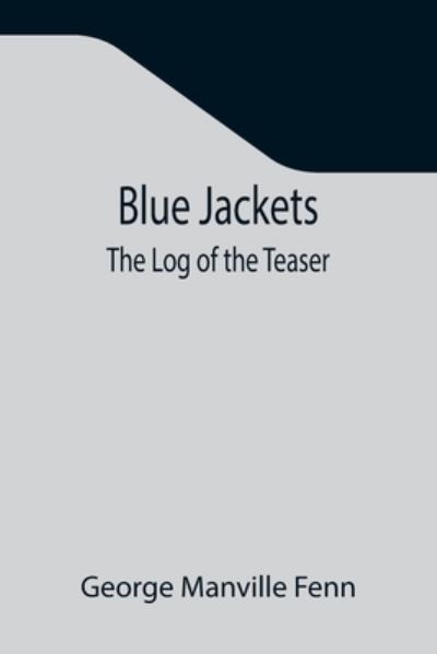 Cover for George Manville Fenn · Blue Jackets (Taschenbuch) (2021)