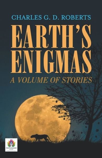 Cover for Charles G. D. Roberts · Earth's Enigmas (Paperback Book) (2021)