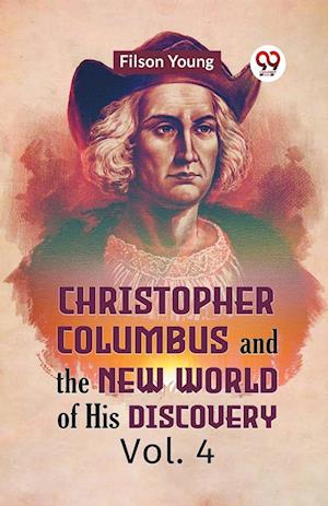 Cover for Young Filson · Christopher Columbus and the New World of His Discovery Vol. 4 (Edition2023) (Paperback Book) (2023)