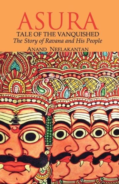 Cover for Anand Neelakantan · Asura: Tale of the Vanquished (Story of Ravana and His People) (Paperback Book) (2012)