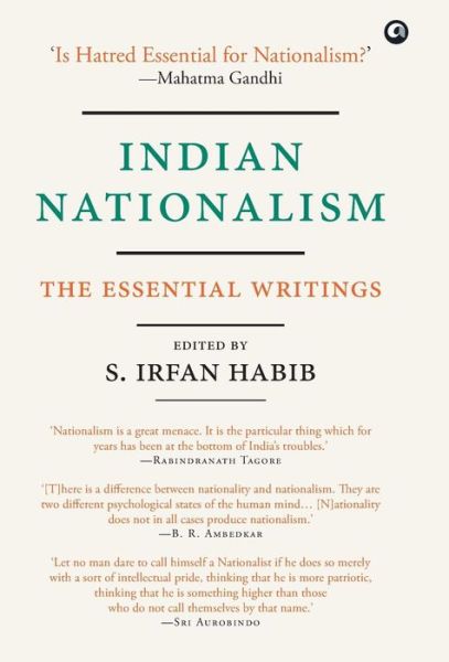 Cover for S. Irfan Habib · INDIAN NATIONALISM: The Essential Writings (Hardcover Book) (2017)