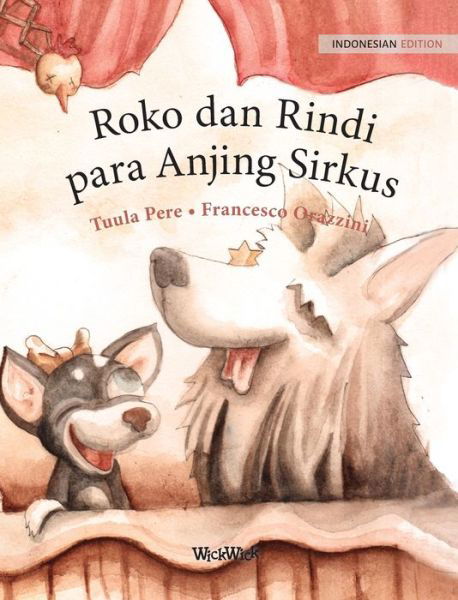 Cover for Tuula Pere · Roko dan Rindi, para Anjing Sirkus (Hardcover bog) (2021)