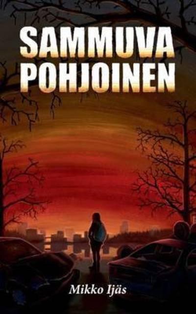 Sammuva Pohjoinen - Ijäs - Libros -  - 9789523305052 - 2 de junio de 2016