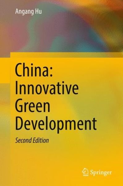 Cover for Angang Hu · China: Innovative Green Development (Hardcover Book) [2nd ed. 2017 edition] (2016)