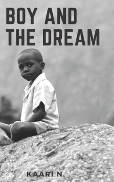 Cover for Kaari Ntongai · Boy and the dream (Pocketbok) (2022)